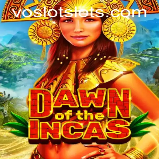 Embark on a Thrilling Adventure with DawnoftheIncas at VOSLOT Casino