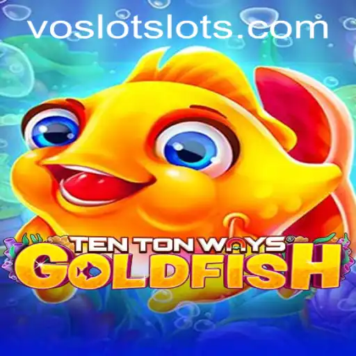 Discover the Thrills of TenTonWaysGoldfish at VOSLOT Casino