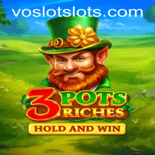 Discover the Thrilling World of 3potsRiches at VOSLOT Casino