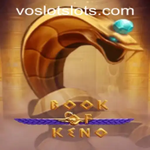 Discovering the Exciting World of BookOfKeno at VOSLOT Casino