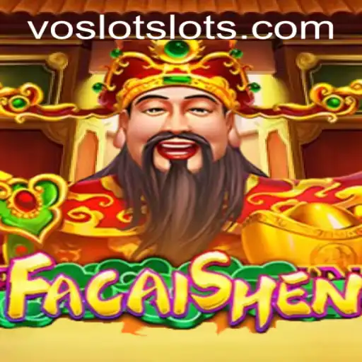 Discover the Riches of FaCaiShen at VOSLOT Casino