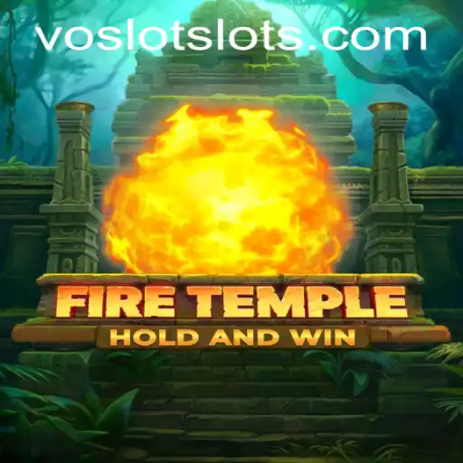 Exploring FireTemple: A Thrilling Adventure at VOSLOT Casino
