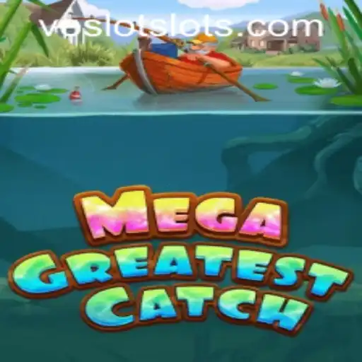 Exploring MegaGreatestCatch: A Deep Dive into VOSLOT Casino's New Game