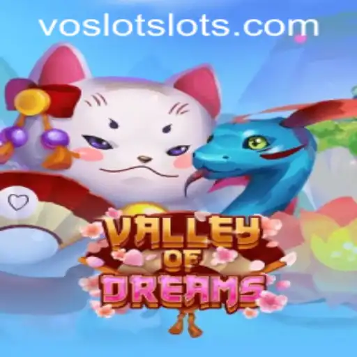 Explore the Enchanting World of ValleyofDreams at VOSLOT Casino